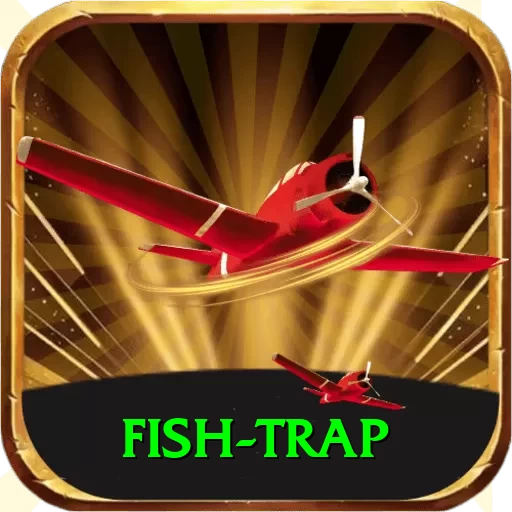 fish trap - Legend v5.6.0 - 2